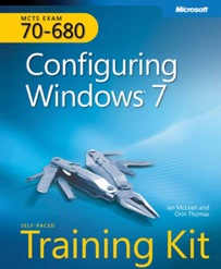 MCTS Self-Paced Training Kit (Exam 70-680): Configuring WindowsÂ® 7